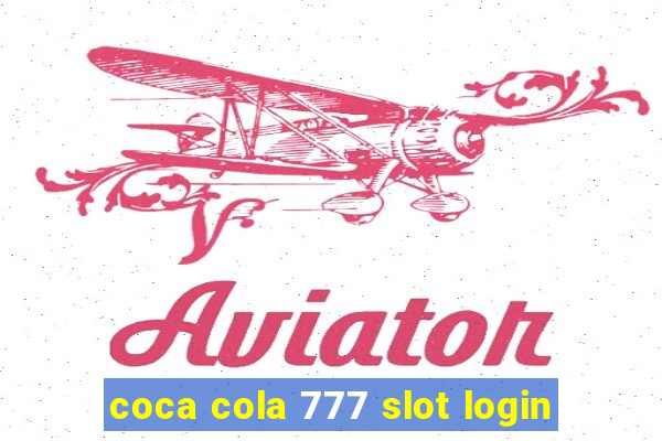 coca cola 777 slot login